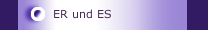 ER und ES